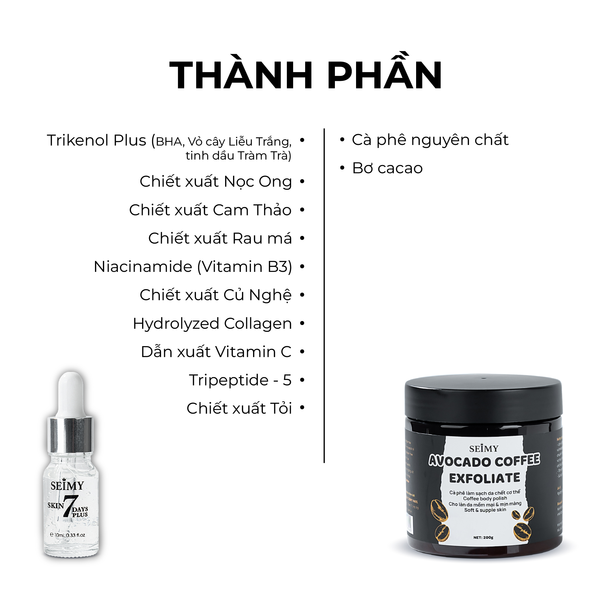 COMBO SERUM HỖ TRỢ GIẢM MỤN SKIN 7DAYS PLUS VÀ TẨY TẾ BÀO CHẾT CÀ PHÊ BODY SEIMY-hình-ảnh-2